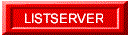 LISTSERVER